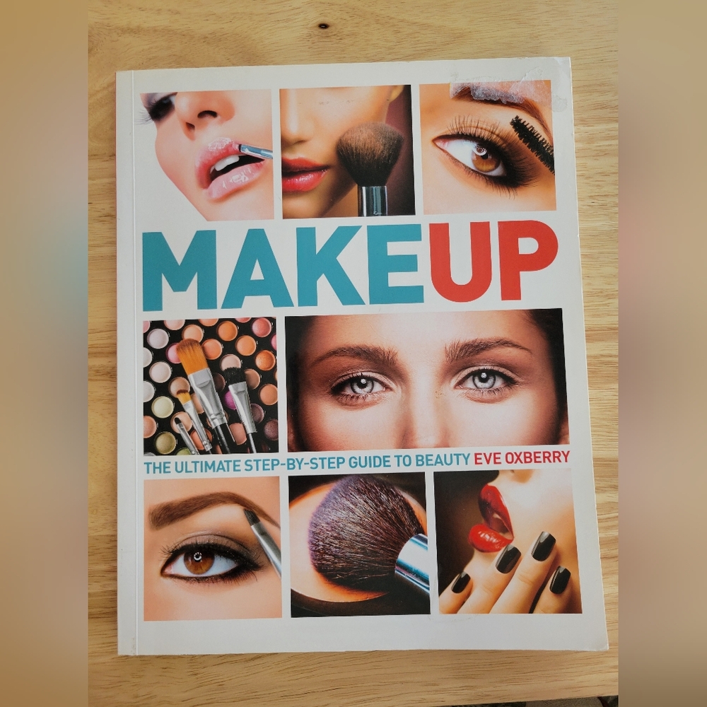 MAKE UP The Ultimate Step By Step Guide To Beauty By Eve Oxberry Paperback
